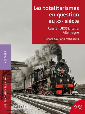 Couverture du livre « Les totalitarismes en question 1917-1956 ; Russie (URSS), Italie, Allemagne » de Richard Galliano-Valdiserra aux éditions Hachette Education