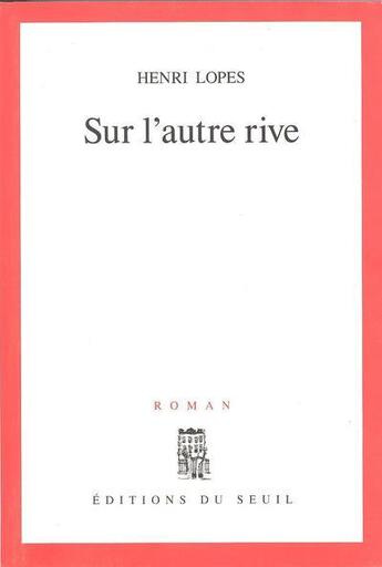 Couverture du livre « Sur l'autre rive » de Henri Lopes aux éditions Seuil