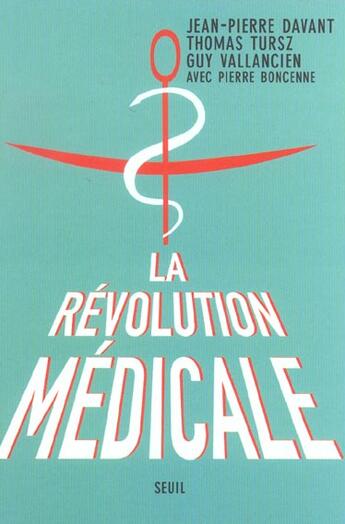 Couverture du livre « La revolution medicale » de Boncenne/Davant aux éditions Seuil