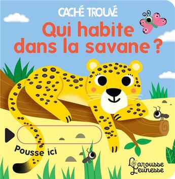 Couverture du livre « Qui habite dans la savane ? » de Sonia Baretti aux éditions Larousse