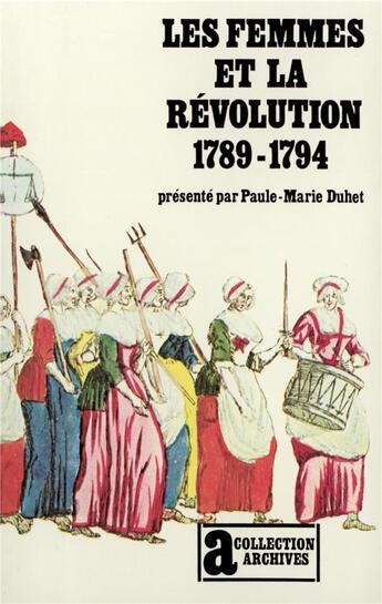 Couverture du livre « Les femmes et la révolution (1789-1794) » de Paule-Marie Duhet aux éditions Gallimard