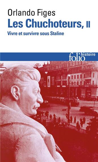 Couverture du livre « Les chuchoteurs Tome 2 ; vivre et survivre sous Staline » de Orlando Figes aux éditions Folio