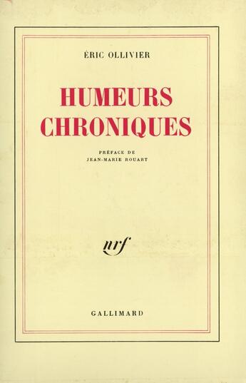 Couverture du livre « Humeurs chroniques » de Eric Ollivier aux éditions Gallimard