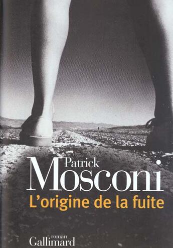 Couverture du livre « L'Origine de la fuite » de Patrick Mosconi aux éditions Gallimard