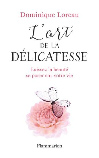 Couverture du livre « L'art de la delicatesse » de Dominique Loreau aux éditions Flammarion