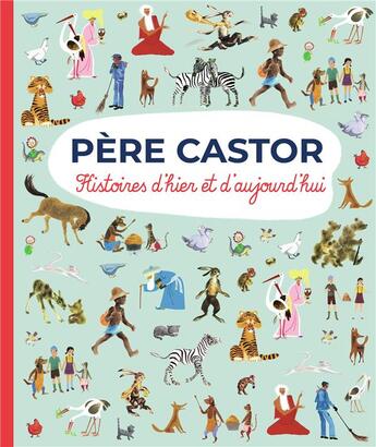 Couverture du livre « Histoires d'hier et d'aujourd'hui » de  aux éditions Pere Castor