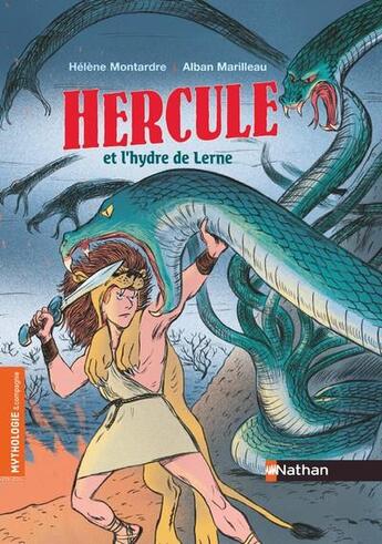 Couverture du livre « Hercule et l'hydre de Lerne » de Helene Montardre et Alban Marilleau aux éditions Nathan