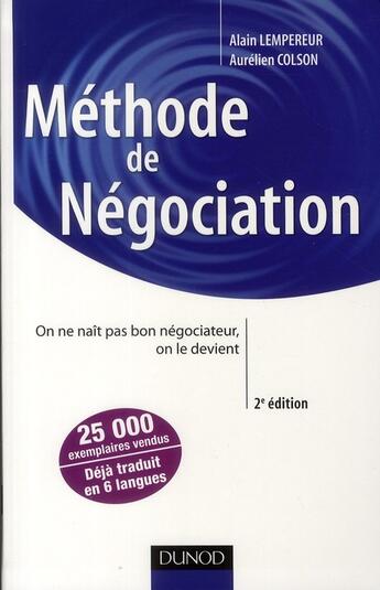 Couverture du livre « Méthode de négociation ; on ne nait pas bon négociateur, on le devient (2e édition) » de Pekar Lempereur aux éditions Dunod