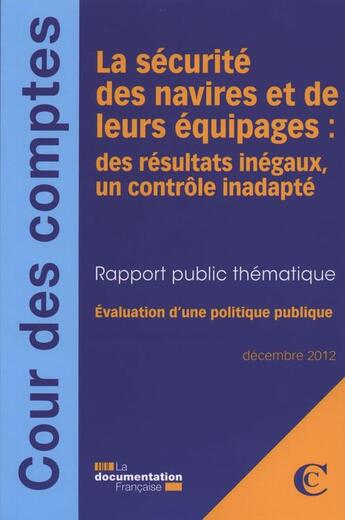 Couverture du livre « Le dispositif français de contrôle de la sécurité des navires ; novembre 2012 » de Cour De Comptes aux éditions Documentation Francaise