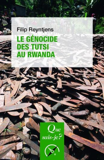 Couverture du livre « Le génocide des Tutsis au Rwanda » de Filip Reyntjens aux éditions Que Sais-je ?