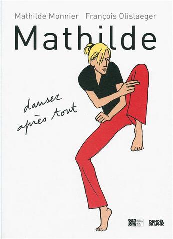 Couverture du livre « Mathilde » de Mathilde Monnier et François Olislaeger aux éditions Denoel