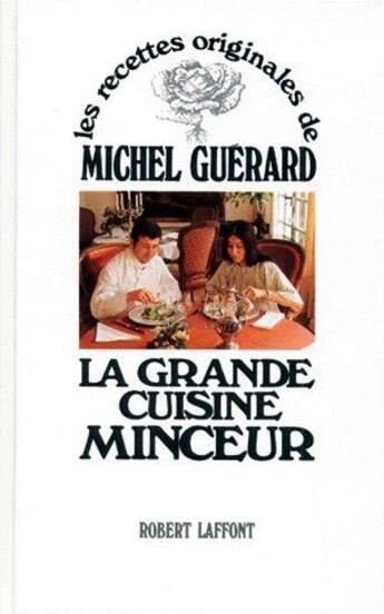 Couverture du livre « La grande cuisine minceur » de Michel Guerard aux éditions Robert Laffont