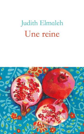 Couverture du livre « Une reine » de Judith Elmaleh aux éditions Robert Laffont