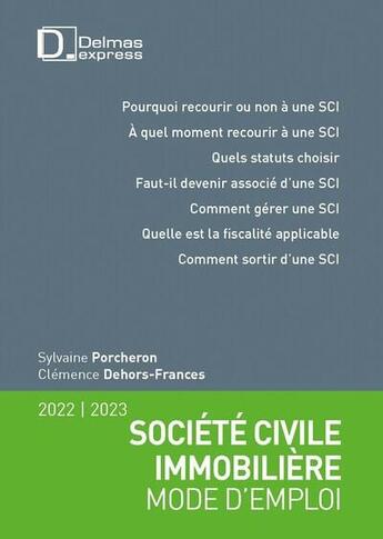 Couverture du livre « Société civile immobilière : mode d'emploi (édition 2021/2022) » de Sylvaine Porcheron et Clemence Frances-Dehors aux éditions Delmas