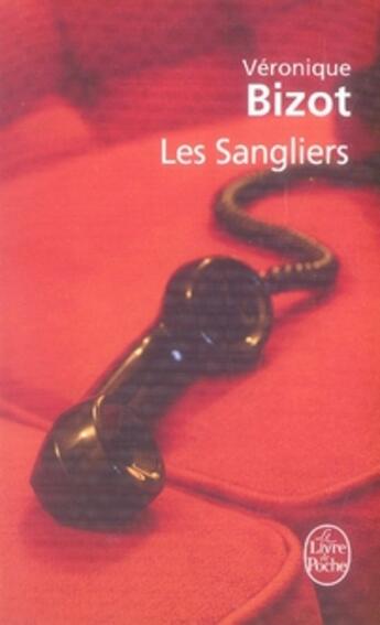 Couverture du livre « Les sangliers » de Bizot-V aux éditions Le Livre De Poche