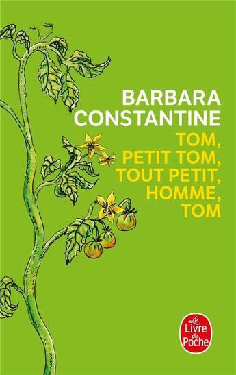 Couverture du livre « Tom, petit Tom, tout petit homme, Tom » de Barbara Constantine aux éditions Le Livre De Poche