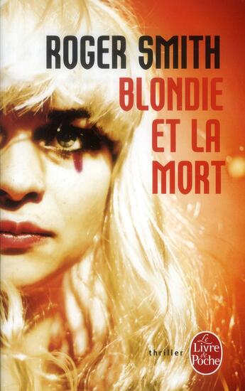 Couverture du livre « Blondie et la mort » de Roger Smith aux éditions Le Livre De Poche