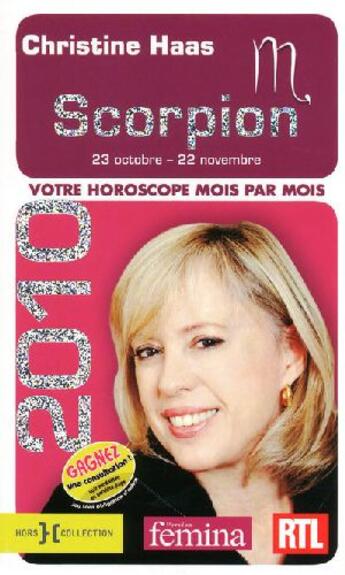 Couverture du livre « Scorpion 2010 ; votre horoscope mois par mois » de Christine Haas aux éditions Hors Collection