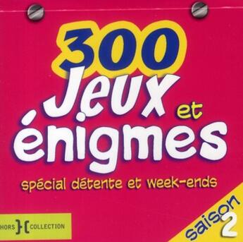 Couverture du livre « 300 jeux et énigmes t.2 » de  aux éditions Hors Collection