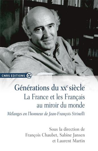 Couverture du livre « Générations du XXe siècle ; la France et les Français au miroir du monde » de  aux éditions Cnrs