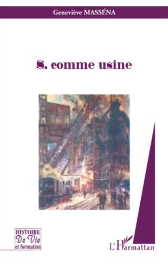 Couverture du livre « S comme usine » de Genevieve Massena aux éditions L'harmattan