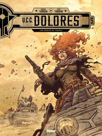 Couverture du livre « U.C.C. Dolores Tome 5 : Les sables de Tishala » de Didier Tarquin et Lyse Tarquin aux éditions Glenat