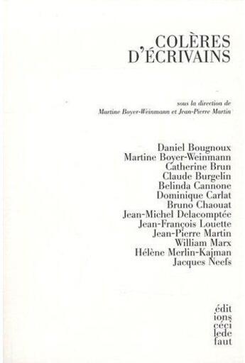 Couverture du livre « Colères d'écrivains » de Jean-Pierre Martin aux éditions Cecile Defaut