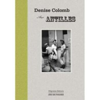 Couverture du livre « Denise Colomb aux Antilles » de Denise Colomb aux éditions Filigranes