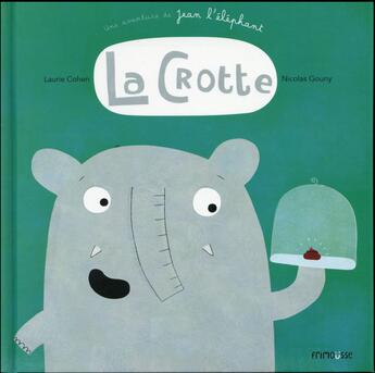 Couverture du livre « La crotte » de Nicolas Gouny et Laurie Cohen aux éditions Frimousse