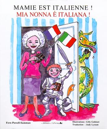 Couverture du livre « Mamie est italienne ! ; mi nonna è italiana ! » de Powell-Samman Fern et Gilly Gobinet et Judy Lynam aux éditions L'officine