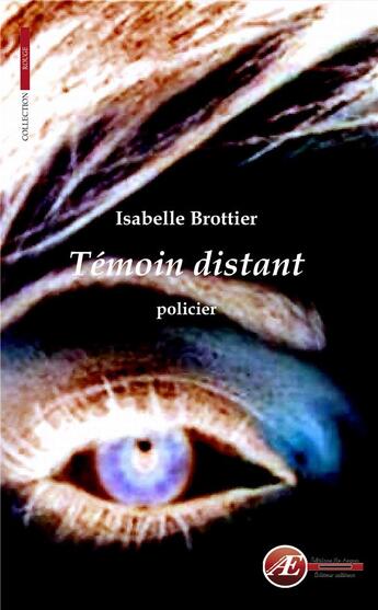 Couverture du livre « Témoin distant » de Isabelle Brottier aux éditions Ex Aequo