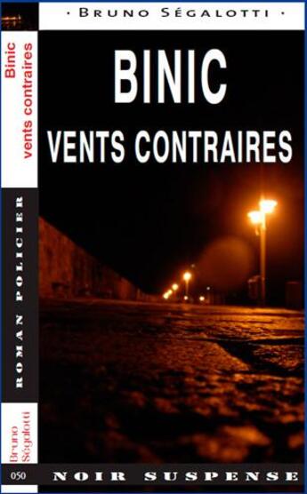 Couverture du livre « Bbinic vents contraires » de Bruno Segalotti aux éditions Ouest & Cie