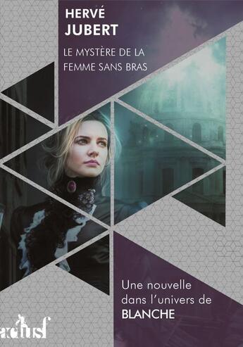 Couverture du livre « Le mystère de la femme sans bras » de Hervé Jubert aux éditions Actusf