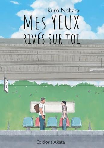 Couverture du livre « Mes yeux rivés sur toi » de Kuro Nohara aux éditions Akata