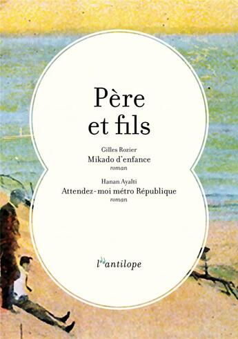 Couverture du livre « Coffret - pere et fils » de Rozier/Ayalti aux éditions L'antilope