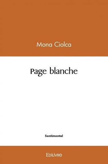 Couverture du livre « Page blanche » de Mona Ciolca aux éditions Edilivre