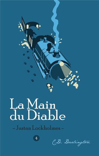 Couverture du livre « Justan Lockholmes et La Main du Diable » de C.D. Darlington aux éditions Beta Publisher