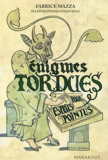 Couverture du livre « Énigmes tordues pour esprits pointus » de Mazza-F+Sigg-I aux éditions Marabout