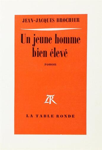 Couverture du livre « Jeune homme bien eleve » de Jean-Jacques Brochier aux éditions Table Ronde