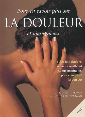 Couverture du livre « Douleur pour en savoir plus et vivre mieux » de  aux éditions Sand