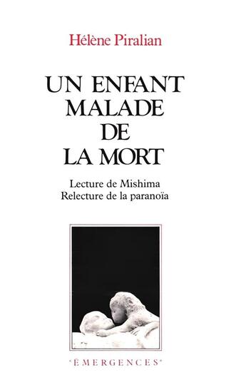 Couverture du livre « Un enfant malade de la mort : Lecture de Mishima - Relecture de la paranoïa » de Helene Piralian-Simonyan aux éditions L'harmattan