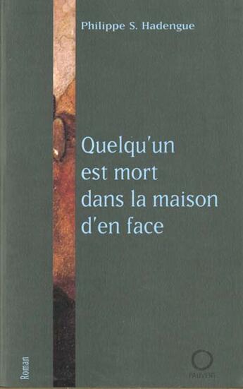 Couverture du livre « Quelqu'un est mort dans la maison d'en face » de Philippe S. Hadengue aux éditions Pauvert