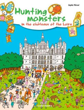 Couverture du livre « Hunting monsters in the châteaux of the Loire » de Sophie Herout aux éditions Ouest France