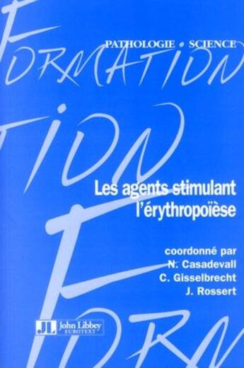 Couverture du livre « Les agents stimulant l'érythropoïèse » de Casadevall/Giss aux éditions John Libbey