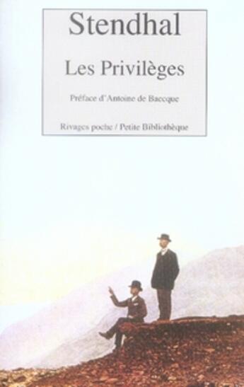 Couverture du livre « Les privilèges » de Stendhal/De Baecque aux éditions Rivages