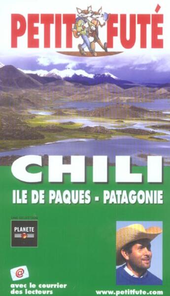 Couverture du livre « CHILI ; ILE DE PAQUES ; PATAGONIE (édition 2005) » de Collectif Petit Fute aux éditions Le Petit Fute