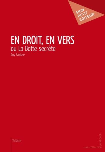 Couverture du livre « En droit, en vers ou la botte secrète » de Guy Panisse aux éditions Publibook