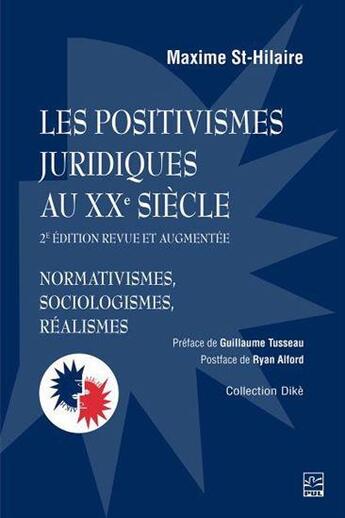 Couverture du livre « Les positivismes juridiques au XXe siecle : Normativismes, sociologismes, réalismes » de Maxime St-Hilaire aux éditions Presses De L'universite De Laval