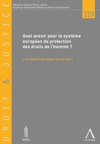 Couverture du livre « Quel avenir pour le système européen de protection des droits de l'homme ? » de  aux éditions Anthemis