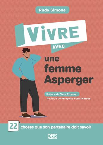 Couverture du livre « Vivre avec une femme asperger : guide et conseils pour le partenaire » de Rudy Simone aux éditions De Boeck Superieur